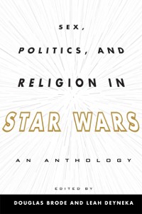 Cover Sex, Politics, and Religion in Star Wars