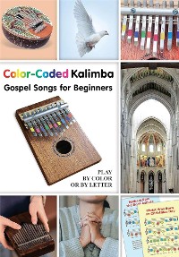 Cover Color-Coded Kalimba. Gospel Songs for Beginners: Play by Color or by Letter