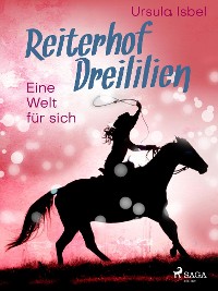 Cover Reiterhof Dreililien 6 - Eine Welt für sich