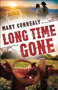 Cover Long Time Gone (The Cimarron Legacy Book #2)