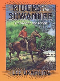 Cover Riders of the Suwannee : A Cracker Western
