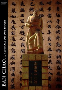 Cover Ban Chao. Il Generale dei Due Imperi
