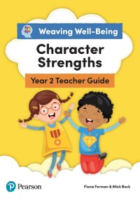 Cover Weaving Well-being Year 2 Character Strengths Teacher Guide Kindle Edition