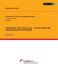 Cover "Rechtsstaat" oder "Rule of Law" - Von den Tücken der Übersetzung juristischer Begriffe