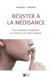 Cover Résister à la médisance