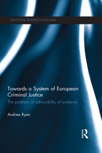 Cover Towards a System of European Criminal Justice