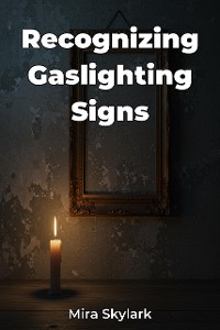 Cover Recognizing Gaslighting Signs