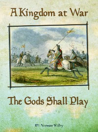 Cover A Kingdom at War-The Gods Shall Play