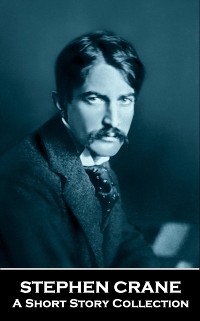 Cover Stephen Crane - A Short Story Collection