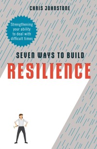 Cover Seven Ways to Build Resilience