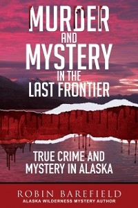 Cover Murder and Mystery in the Last Frontier