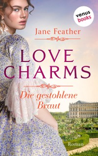 Cover Love Charms - Die gestohlene Braut