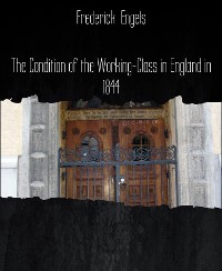 Cover The Condition of the Working-Class in England in 1844