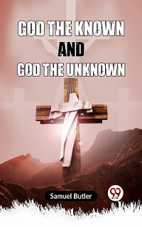 Cover God the Known and God the Unknown