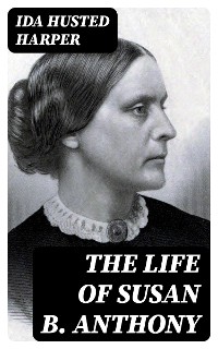 Cover The Life of Susan B. Anthony