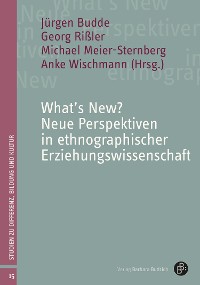 Cover What's New? Neue Perspektiven in ethnographischer Erziehungswissenschaft