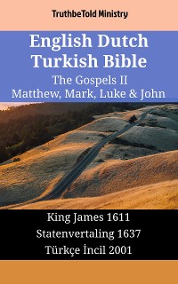 Cover English Dutch Turkish Bible - The Gospels II - Matthew, Mark, Luke & John