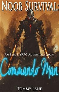 Cover Noob Survival: Commando Man ( An Epic LitRPG Adventure Story)