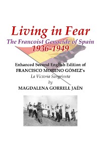 Cover Living in Fear The Francoist Genocide of Spain 1936-1949