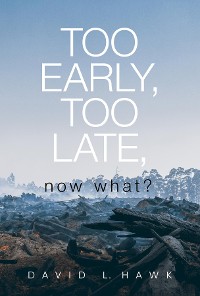 Cover Too Early, Too Late, Now What?