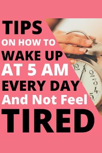 Cover How to wake up at 5 am and achieve your goal without getting tired