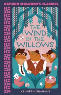 Cover Oxford Children's Classics: The Wind in the Willows