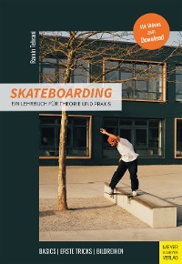 Cover Skateboarding - Ein Lehrbuch für Theorie und Praxis