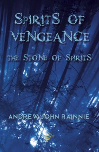 Cover Spirits of Vengeance : The Stone of Spirits