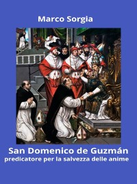 Cover San Domenico de Guzmán predicatore per la salvezza delle anime