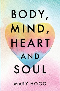 Cover Body, Mind, Heart and Soul