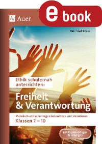 Cover Ethik schülernah Freiheit und Verantwortung