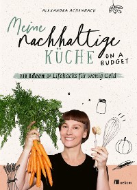 Cover Meine nachhaltige Küche – on a budget