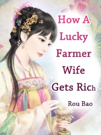 Cover How A Lucky Farmer Wife Gets Rich