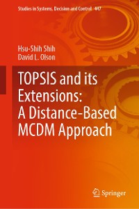 Cover TOPSIS and its Extensions: A Distance-Based MCDM Approach