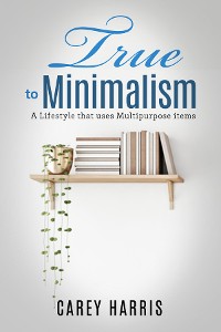 Cover True to Minimalism