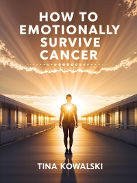 Cover How to Emotionally Survive Cancer