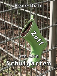 Cover Zoff um den Schulgarten