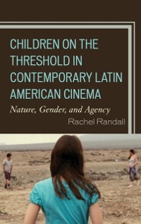 Cover Children on the Threshold in Contemporary Latin American Cinema