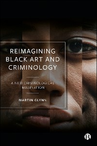 Cover Reimagining Black Art and Criminology