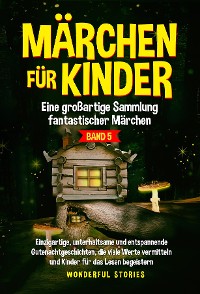 Cover Märchen für Kinder Eine großartige Sammlung fantastischer Märchen. (Band 5)