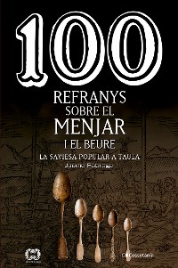 Cover 100 refranys sobre el menjar i el beure