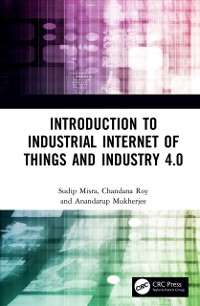 Cover Introduction to Industrial Internet of Things and Industry 4.0