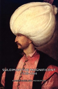 Cover Suleiman the Magnificent 1520-1566