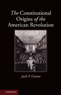 Cover Constitutional Origins of the American Revolution