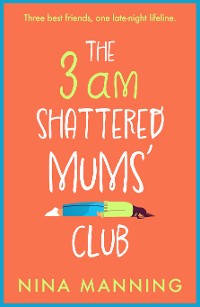 Cover The 3am Shattered Mums' Club