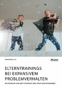 Cover Elterntrainings bei expansivem Problemverhalten. Wie wirksam sind deutschsprachige Trainingsprogramme?