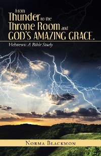 Cover From Thunder to the Throne Room and God’S Amazing Grace.