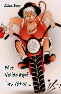 Cover Mit Volldampf ins Alter