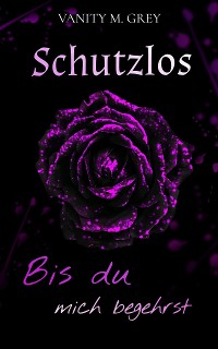 Cover Schutzlos, bis du mich begehrst