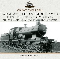 Cover Great Western: Large Wheeled Outside Framed 4-4-0 Tender Locomotives